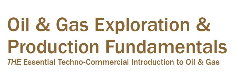 Oil & Gas exploration and production fundamentals