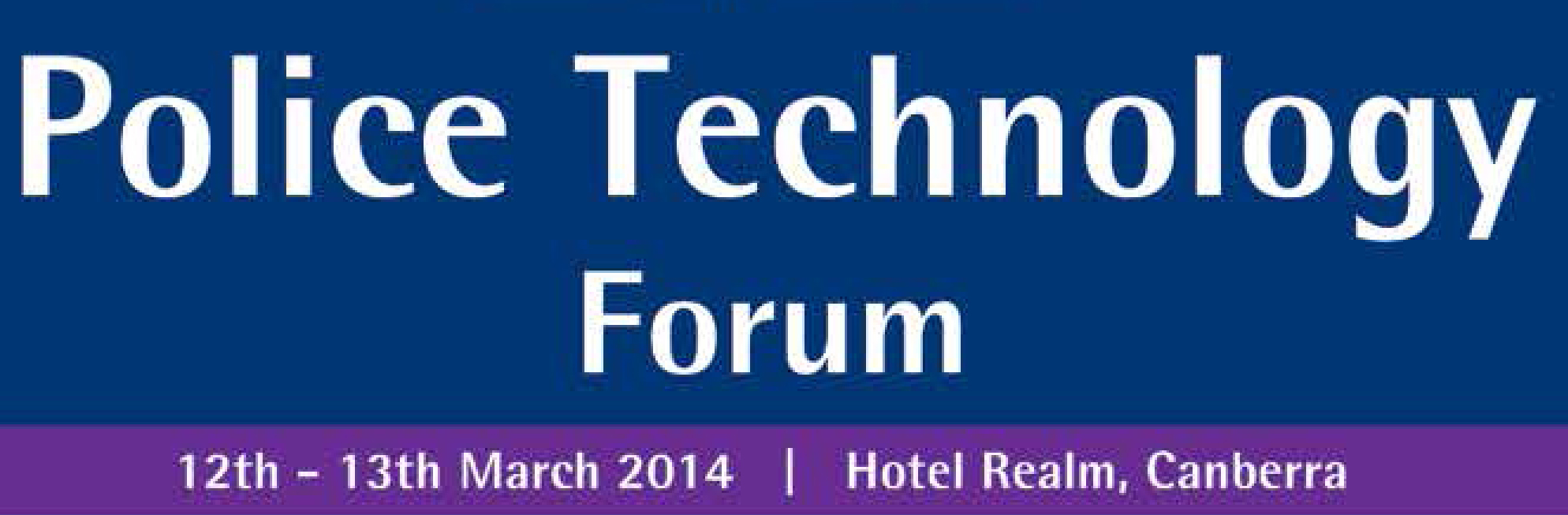 Police Technology Forum Canberra